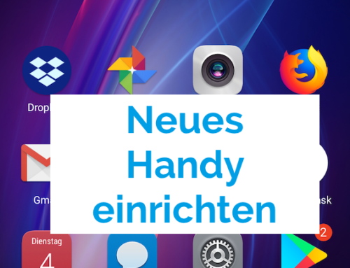 Android Handy einrichten – Schritt für Schritt